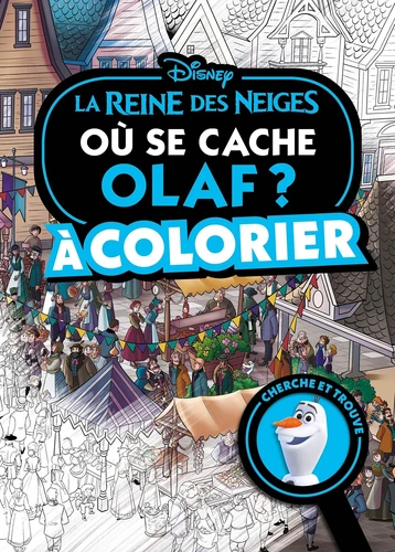 Où se cache Olaf ? à colorier - La Reine des neiges